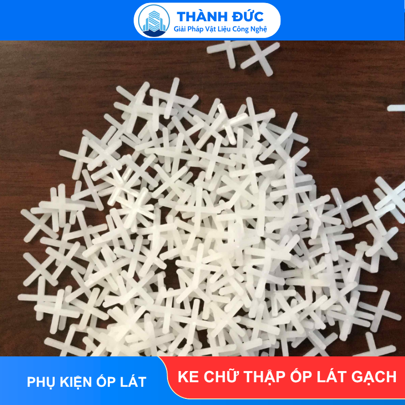 Ke Chữ Thập Ốp Lát Gạch (1mm, 1.5mm, 2mm)