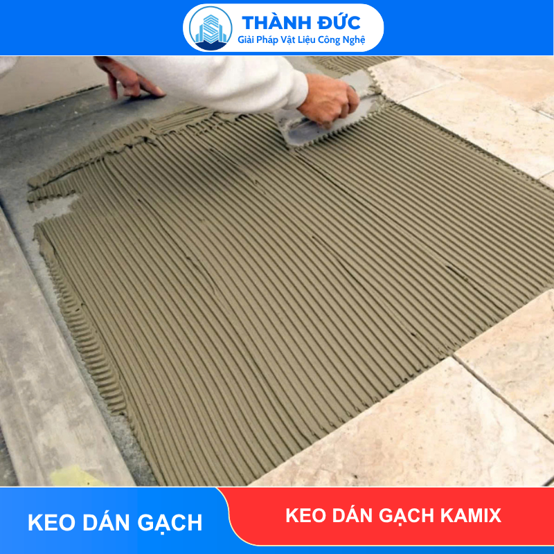 Keo Dán Gạch Ốp Lát Kamix Thành Đức - Siêu Khuyến Mãi 30% feedback thanh duc 2026 06 18T145350.301 - Keo Dán Gạch Ốp Lát Kamix Thành Đức - Siêu Khuyến Mãi 30%