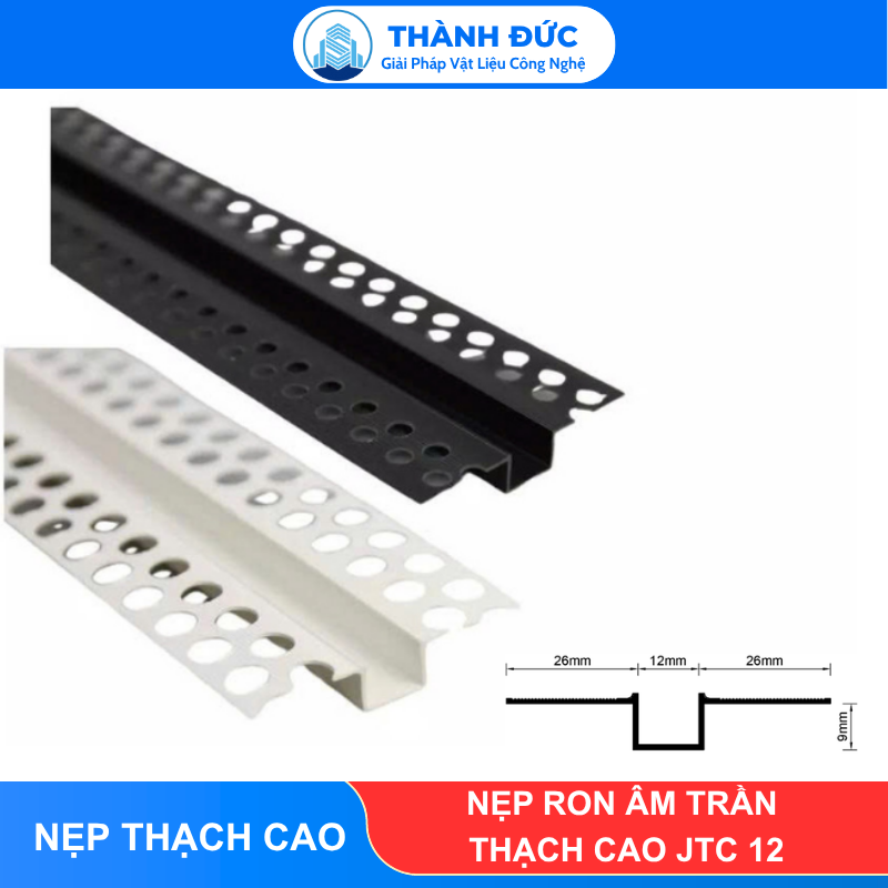 Nẹp Ron Âm Trần Thạch Cao JTC 12 Thành Đức